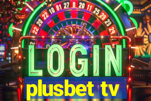 plusbet tv